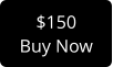 $150 Buy Now