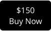 $150 Buy Now