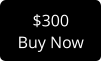 $300 Buy Now
