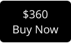 $360 Buy Now